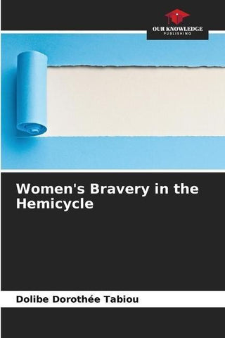 Women's Bravery in the Hemicycle
