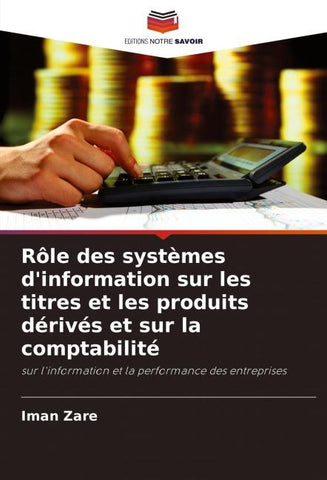 Rôle des systèmes d'information sur les titres et les produits dérivés et sur la comptabilité