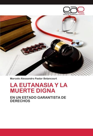 LA EUTANASIA Y LA MUERTE DIGNA