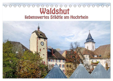 Waldshut - liebenswertes Städtle am Hochrhein (Tischkalender 2026 DIN A5 quer), CALVENDO Monatskalender