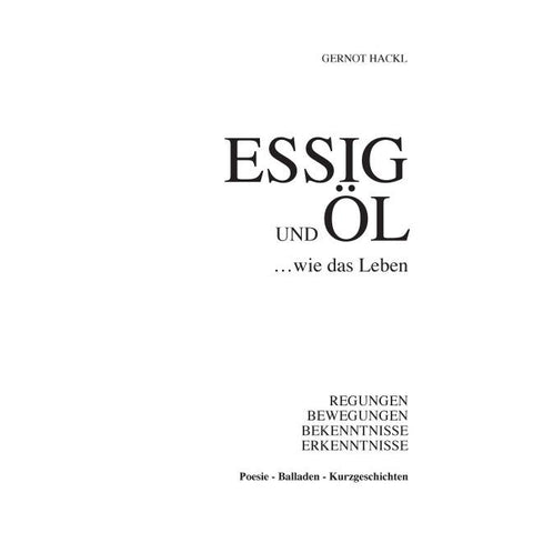 Essig und Öl ... wie das Leben
