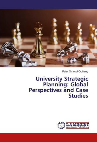 University Strategic Planning: Global Perspectives and Case Studies