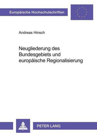 Neugliederung des Bundesgebiets und europäische Regionalisierung