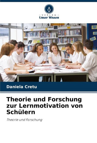 Theorie und Forschung zur Lernmotivation von Schülern