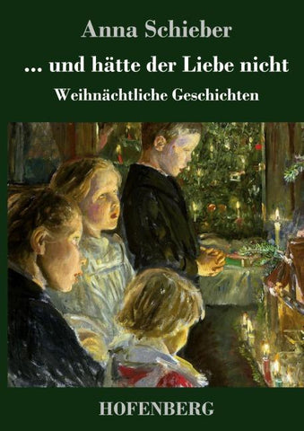 ... und hätte der Liebe nicht