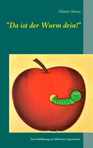 "Da ist der Wurm drin!"