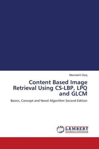 Content Based Image Retrieval Using CS-LBP, LPQ and GLCM