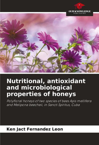 Nutritional, antioxidant and microbiological properties of honeys