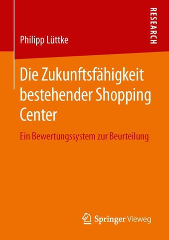 Die Zukunftsfähigkeit bestehender Shopping Center