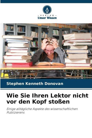Wie Sie Ihren Lektor nicht vor den Kopf stoßen