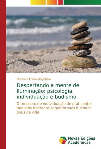 Despertando a mente de Iluminação: psicologia, individuação e budismo