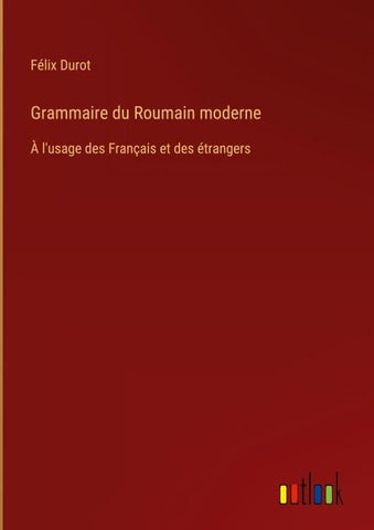 Grammaire du Roumain moderne