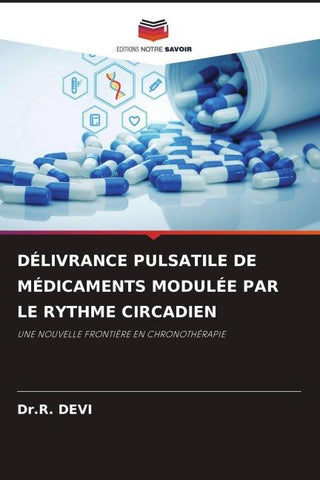 DÉLIVRANCE PULSATILE DE MÉDICAMENTS MODULÉE PAR LE RYTHME CIRCADIEN