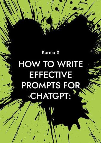 How to write effective prompts for ChatGPT: