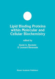 Lipid Binding Proteins within Molecular and Cellular Biochemistry