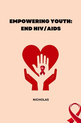Empowering Youth: End HIV/AIDS