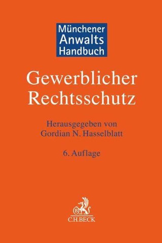 Münchener Anwaltshandbuch Gewerblicher Rechtsschutz