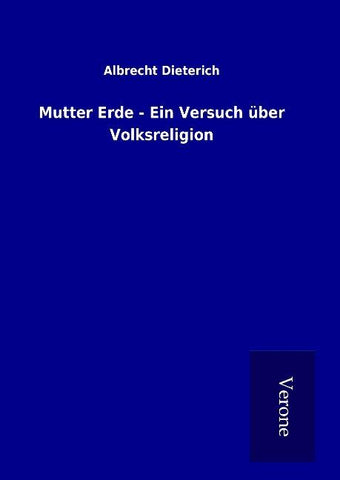 Mutter Erde - Ein Versuch über Volksreligion
