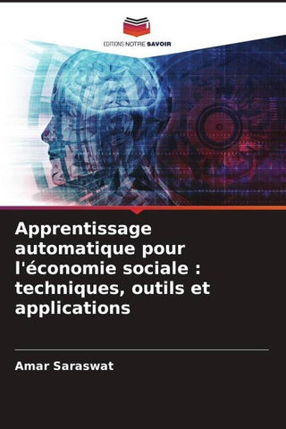 Apprentissage automatique pour l'économie sociale : techniques, outils et applications