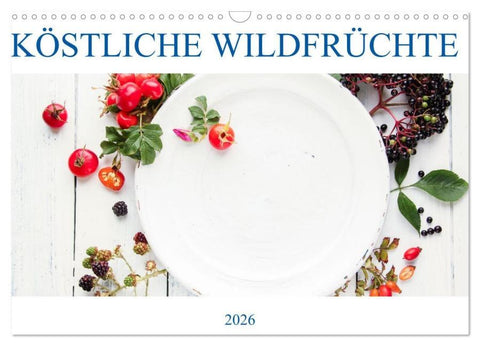 KÖSTLICHE WILDFRÜCHTE (Wandkalender 2026 DIN A3 quer), CALVENDO Monatskalender