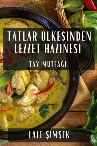 Tatlar Ülkesinden Lezzet Hazinesi