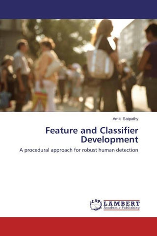 Feature and Classifier Development