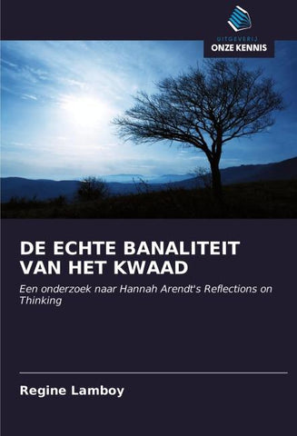 DE ECHTE BANALITEIT VAN HET KWAAD
