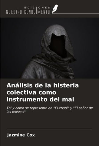 Análisis de la histeria colectiva como instrumento del mal