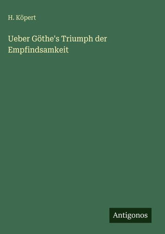 Ueber Göthe's Triumph der Empfindsamkeit