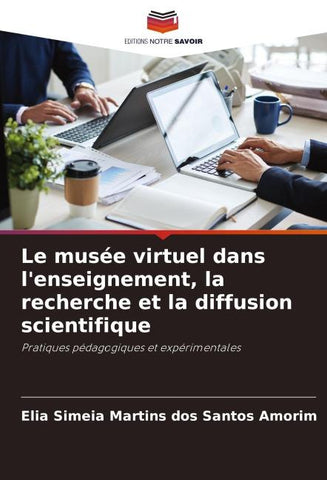 Le musée virtuel dans l'enseignement, la recherche et la diffusion scientifique