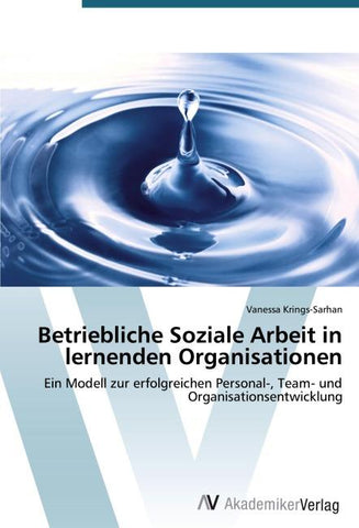Betriebliche Soziale Arbeit in lernenden Organisationen