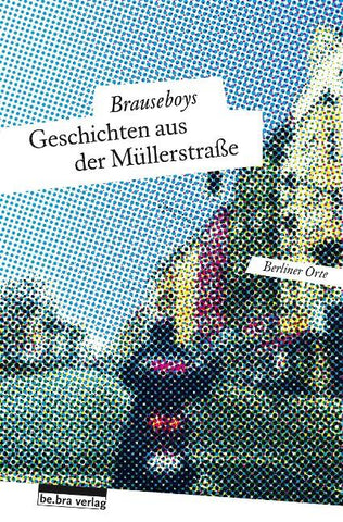 Geschichten aus der Müllerstraße