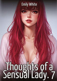 Thoughts of a Sensual Lady. 7