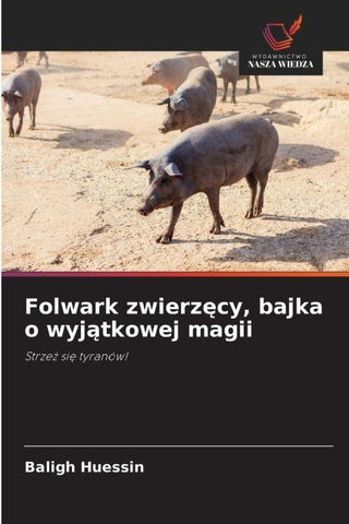 Folwark zwierz¿cy, bajka o wyj¿tkowej magii