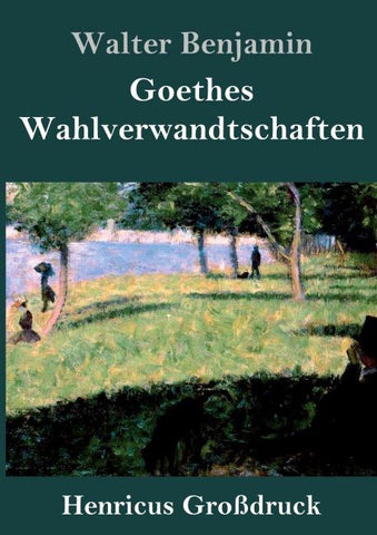 Goethes Wahlverwandtschaften (Großdruck)