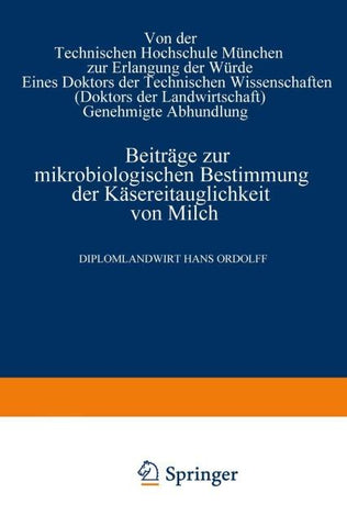 Beiträge zur mikrobiologischen Bestimmung der Käsereitauglichkeit von Milch