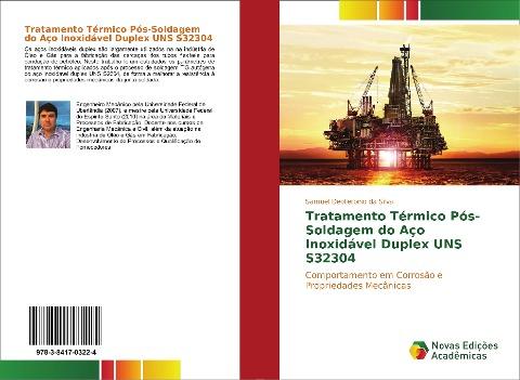 Tratamento Térmico Pós-Soldagem do Aço Inoxidável Duplex UNS S32304