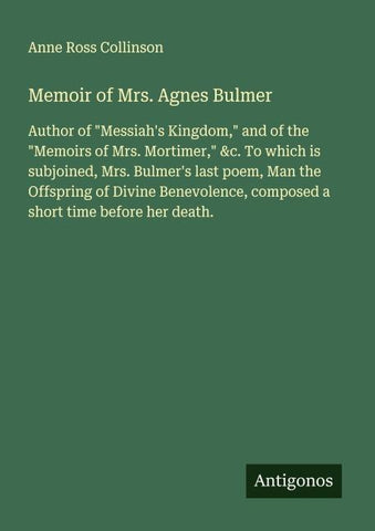 Memoir of Mrs. Agnes Bulmer