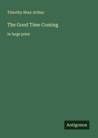 The Good Time Coming