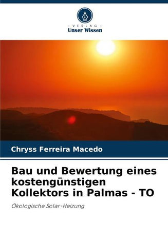 Bau und Bewertung eines kostengünstigen Kollektors in Palmas - TO