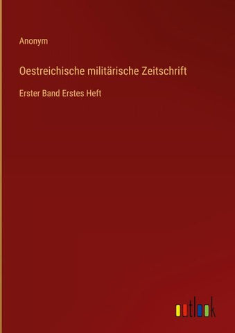 Oestreichische militärische Zeitschrift