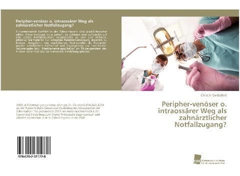 Peripher-venöser o. intraossärer Weg als zahnärztlicher Notfallzugang?