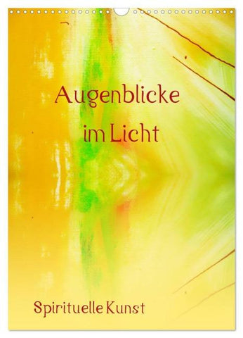 Augenblicke im Licht (Wandkalender 2026 DIN A3 hoch), CALVENDO Monatskalender
