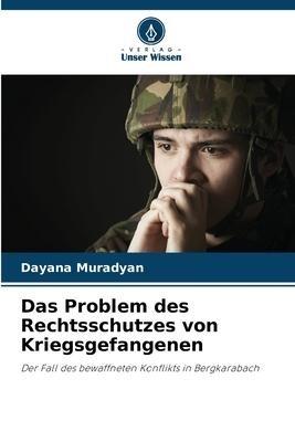 Das Problem des Rechtsschutzes von Kriegsgefangenen