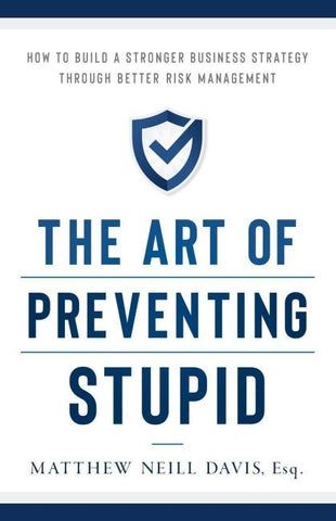 The Art of Preventing Stupid