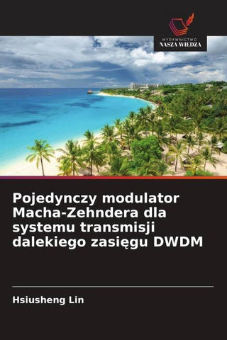 Pojedynczy modulator Macha-Zehndera dla systemu transmisji dalekiego zasi¿gu DWDM