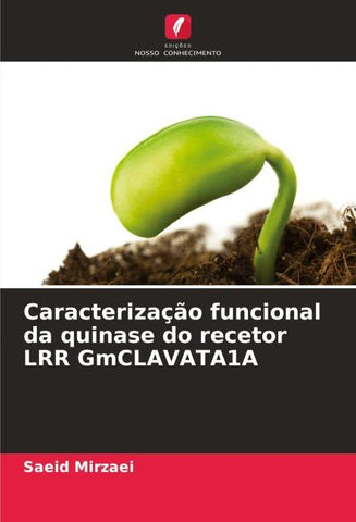 Caracterização funcional da quinase do recetor LRR GmCLAVATA1A