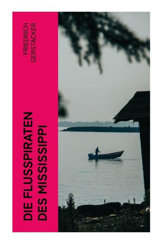 Die Flußpiraten des Mississippi