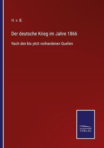 Der deutsche Krieg im Jahre 1866