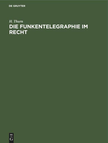 Die Funkentelegraphie im Recht